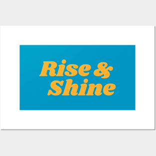 Rise & Shine Posters and Art